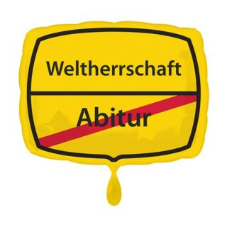 Folienballon - Ø 45cm - Abitur - Weltherrschaft Schild ungefüllt