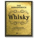 Das Barhandbuch Whisky - Klassische und moderne Cocktails...