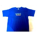 T-Shirt  "Sei nett zu mir ..." unisex blau M