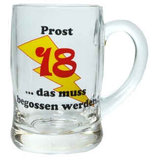 Bierseidel "Prost 18 ...das muss begossen werden!" Bierglas Geburtstag Geschenk  Happy Birthday