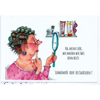 Karte mit Spruch 29 "Schminken oder Restaurieren" Barbara Freundlieb mit Umschlag Glückwunsch